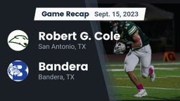 Recap: Robert G. Cole  vs. Bandera  2023