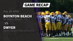 Recap: Boynton Beach  vs. Dwyer  2016