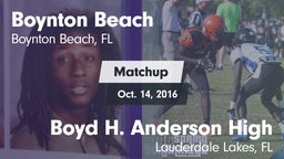 Matchup: Boynton Beach vs. Boyd H. Anderson High 2016