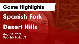 Spanish Fork  vs Desert Hills  Game Highlights - Aug. 13, 2021