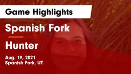 Spanish Fork  vs Hunter  Game Highlights - Aug. 19, 2021