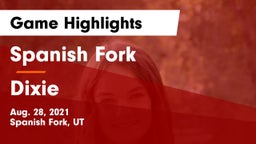 Spanish Fork  vs Dixie  Game Highlights - Aug. 28, 2021