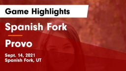 Spanish Fork  vs Provo  Game Highlights - Sept. 14, 2021