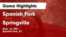 Spanish Fork  vs Springville  Game Highlights - Sept. 16, 2021