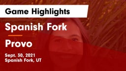 Spanish Fork  vs Provo  Game Highlights - Sept. 30, 2021