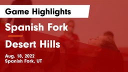 Spanish Fork  vs Desert Hills  Game Highlights - Aug. 18, 2022