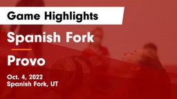 Spanish Fork  vs Provo  Game Highlights - Oct. 4, 2022