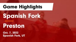 Spanish Fork  vs Preston  Game Highlights - Oct. 7, 2022