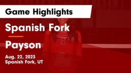 Spanish Fork  vs Payson  Game Highlights - Aug. 22, 2023
