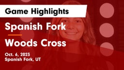 Spanish Fork  vs Woods Cross  Game Highlights - Oct. 6, 2023