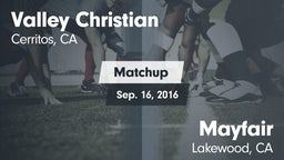 Matchup: Valley Christian vs. Mayfair  2016