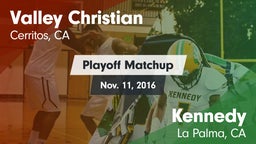 Matchup: Valley Christian vs. Kennedy  2016