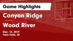 Canyon Ridge  vs Wood River  Game Highlights - Dec. 12, 2019