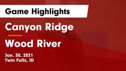 Canyon Ridge  vs Wood River  Game Highlights - Jan. 30, 2021