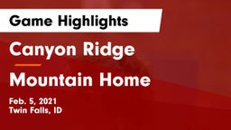 Canyon Ridge  vs Mountain Home  Game Highlights - Feb. 5, 2021