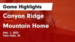 Canyon Ridge  vs Mountain Home  Game Highlights - Feb. 1, 2023