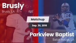 Matchup: Brusly vs. Parkview Baptist  2016