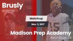Matchup: Brusly vs. Madison Prep Academy 2017