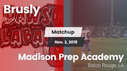 Matchup: Brusly vs. Madison Prep Academy 2018