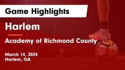 Harlem  vs Academy of Richmond County  Game Highlights - March 14, 2024
