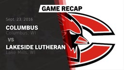 Recap: Columbus  vs. Lakeside Lutheran  2016