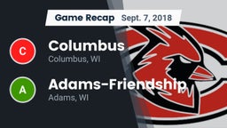 Recap: Columbus  vs. Adams-Friendship  2018
