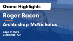 Roger Bacon  vs Archbishop McNicholas  Game Highlights - Sept. 2, 2023