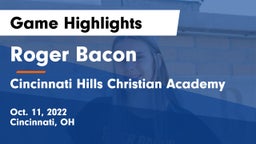 Roger Bacon  vs Cincinnati Hills Christian Academy Game Highlights - Oct. 11, 2022