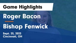 Roger Bacon  vs Bishop Fenwick Game Highlights - Sept. 25, 2023