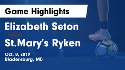 Elizabeth Seton  vs St.Mary’s Ryken  Game Highlights - Oct. 8, 2019