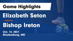 Elizabeth Seton  vs Bishop Ireton  Game Highlights - Oct. 14, 2021