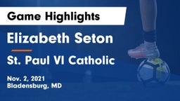 Elizabeth Seton  vs St. Paul VI Catholic  Game Highlights - Nov. 2, 2021