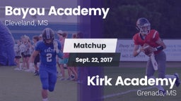 Matchup: Bayou Academy vs. Kirk Academy  2017