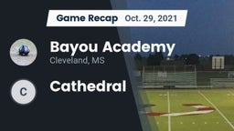 Recap: Bayou Academy  vs. Cathedral 2021