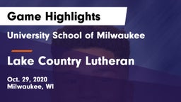 University School of Milwaukee vs Lake Country Lutheran Game Highlights - Oct. 29, 2020
