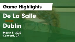 De La Salle  vs Dublin  Game Highlights - March 5, 2020
