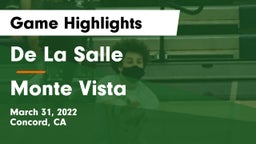 De La Salle  vs Monte Vista Game Highlights - March 31, 2022