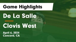 De La Salle  vs Clovis West Game Highlights - April 6, 2024