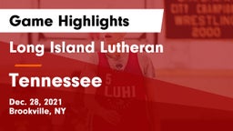 Long Island Lutheran  vs Tennessee  Game Highlights - Dec. 28, 2021
