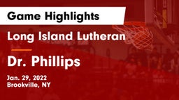 Long Island Lutheran  vs Dr. Phillips  Game Highlights - Jan. 29, 2022