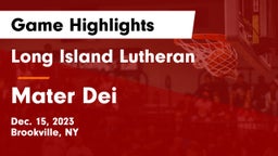 Long Island Lutheran  vs Mater Dei  Game Highlights - Dec. 15, 2023
