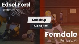 Matchup: Edsel Ford High vs. Ferndale  2017