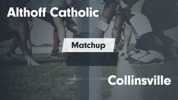 Matchup: Althoff Catholic vs. Collinsville  2016