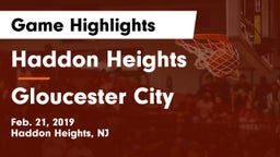 Haddon Heights  vs Gloucester City  Game Highlights - Feb. 21, 2019