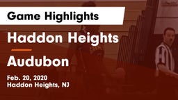 Haddon Heights  vs Audubon  Game Highlights - Feb. 20, 2020