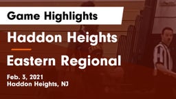 Haddon Heights  vs Eastern Regional  Game Highlights - Feb. 3, 2021