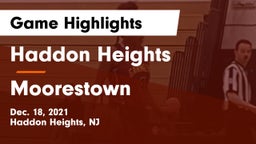 Haddon Heights  vs Moorestown  Game Highlights - Dec. 18, 2021