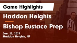 Haddon Heights  vs Bishop Eustace Prep  Game Highlights - Jan. 25, 2022
