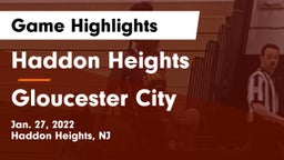 Haddon Heights  vs Gloucester City  Game Highlights - Jan. 27, 2022