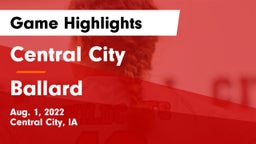 Central City  vs Ballard  Game Highlights - Aug. 1, 2022
